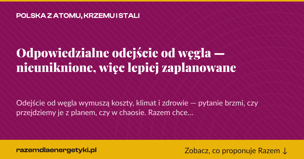 Karta social do udostępnienia: Odpowiedzialne odejście od węgla — nieuniknione, więc lepiej zaplanowane