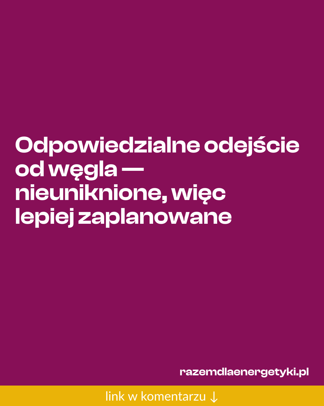 Grafika do udostępnienia: Odpowiedzialne odejście od węgla — nieuniknione, więc lepiej zaplanowane