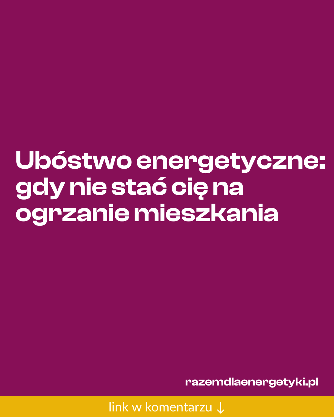 Grafika do udostępnienia: Ubóstwo energetyczne: gdy nie stać cię na ogrzanie mieszkania